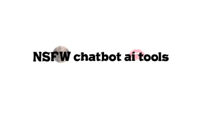 NSFW chatbot ai tools