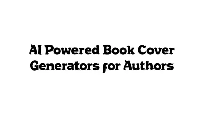 AI-Powered Book Cover Generators for Authors