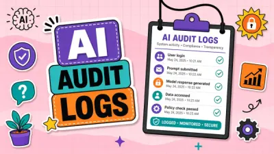 AI Tool Audit Logs: What to Log for Compliance and Incident Response