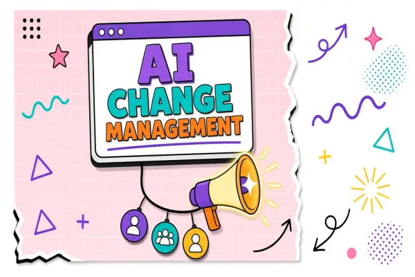 AI Tool Change Management: Rolling Out New Tools Without Backlash
