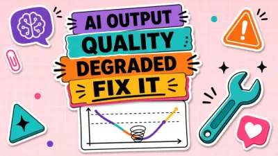 AI Output Quality Suddenly Got Worse: Causes and Fixes