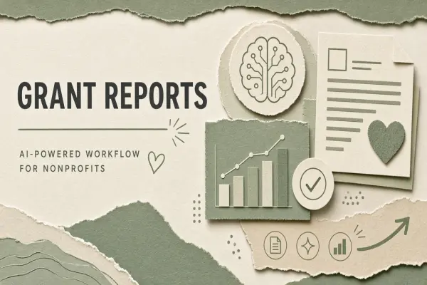 AI Workflow for Nonprofits: Grant Reporting Narratives From Program Data