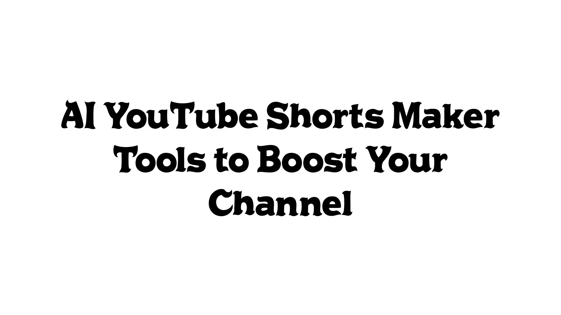 1 AI YouTube Shorts Maker Tools to Boost Your Channel