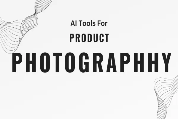 Best AI tools for Product Photography