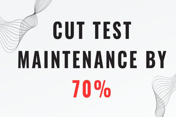 How AI Automation Testing Tools Can Slash Test Maintenance by 70%