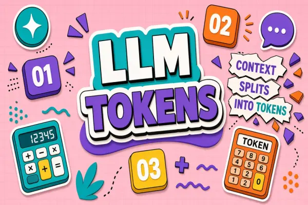 What Are LLM Tokens? Why Token Limits Affect Every AI Tool You Use