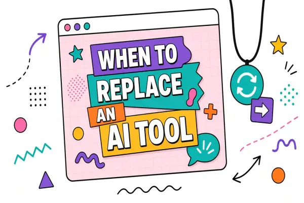 When to Replace an AI Tool: Signals It Is Time to Move On
