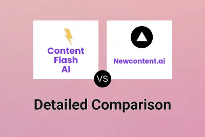 Content Flash AI vs Newcontent.ai