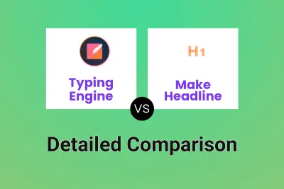 Typing Engine vs Make Headline