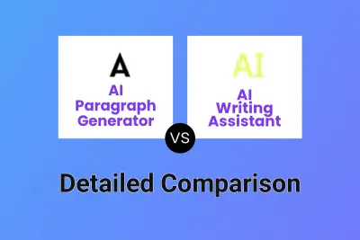 AI Paragraph Generator vs AI Writing Assistant