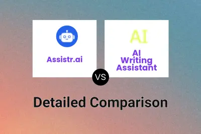 Assistr.ai vs AI Writing Assistant