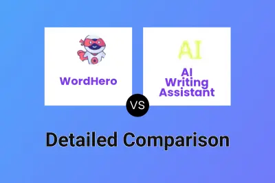 WordHero vs AI Writing Assistant