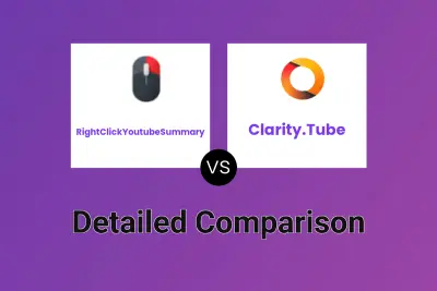 RightClickYoutubeSummary vs Clarity.Tube