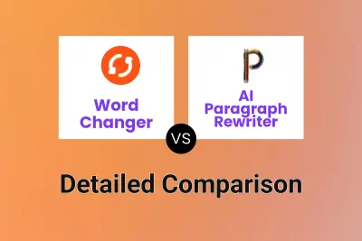 Word Changer vs AI Paragraph Rewriter