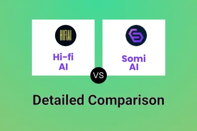 Hi-fi AI vs Somi AI