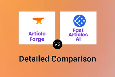 Article Forge vs Fast Articles AI