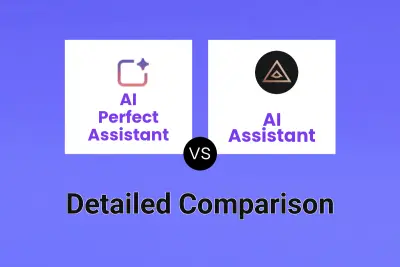 AI Perfect Assistant vs AI Assistant