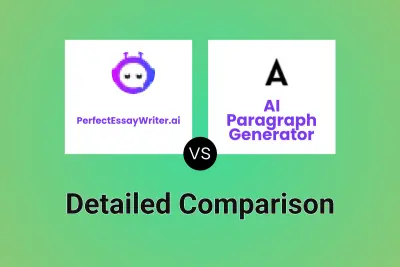 PerfectEssayWriter.ai vs AI Paragraph Generator Detailed comparison features, price