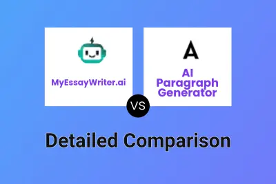 MyEssayWriter.ai vs AI Paragraph Generator Detailed comparison features, price