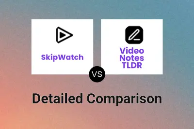 SkipWatch vs Video Notes TLDR