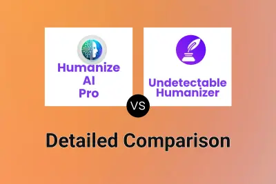 Humanize AI Pro vs Undetectable Humanizer