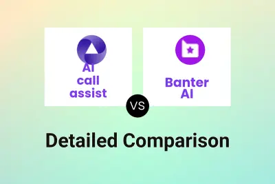 AI call assist vs Banter AI