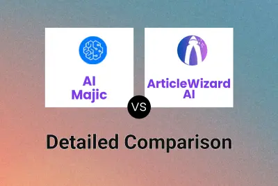 AI Majic vs ArticleWizard AI