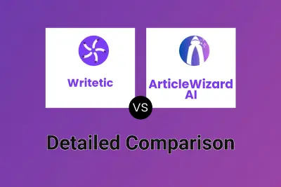 Writetic vs ArticleWizard AI