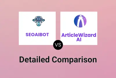 SEOAIBOT vs ArticleWizard AI