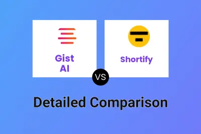 Gist AI vs Shortify