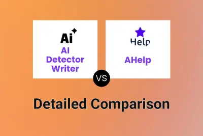 AI Detector Writer vs AHelp Detailed comparison features, price