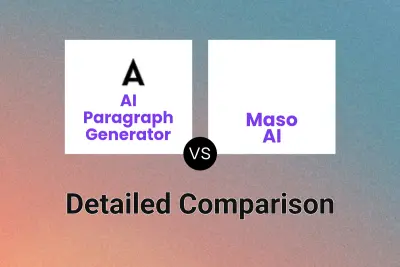 AI Paragraph Generator vs Maso AI Detailed comparison features, price