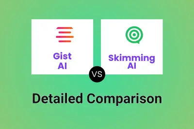 Gist AI vs Skimming AI