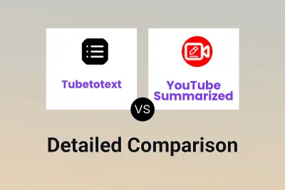 Tubetotext vs YouTube Summarized