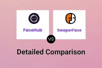 FaceHub vs SwaperFace