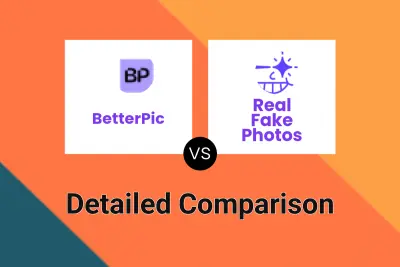 BetterPic vs Real Fake Photos