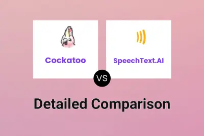 Cockatoo vs SpeechText.AI