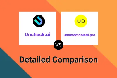 Uncheck.ai vs undetectableai.pro