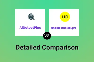 AIDetectPlus vs undetectableai.pro