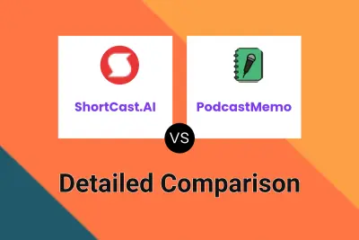 ShortCast.AI vs PodcastMemo Detailed comparison features, price