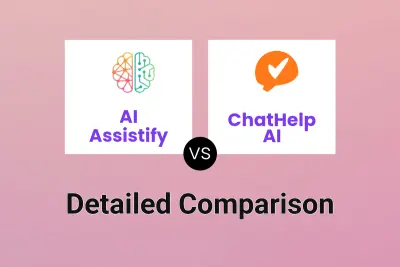 AI Assistify vs ChatHelp AI