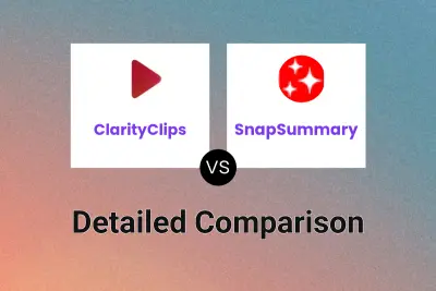 ClarityClips vs SnapSummary