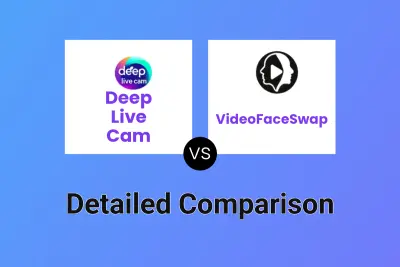 Deep Live Cam vs VideoFaceSwap