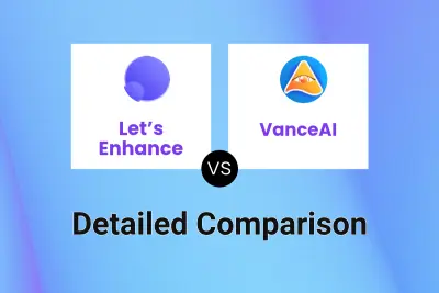 Let’s Enhance vs VanceAI Detailed comparison features, price