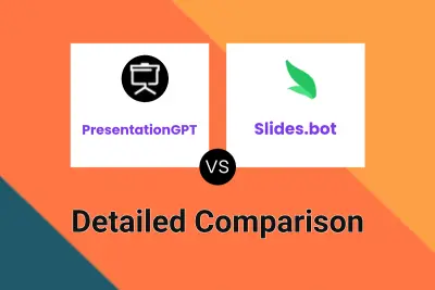 PresentationGPT vs Slides.bot Detailed comparison features, price