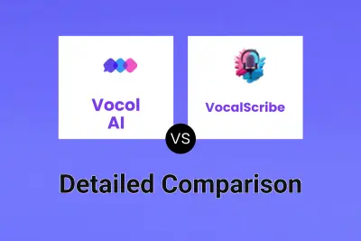 Vocol AI vs VocalScribe Detailed comparison features, price