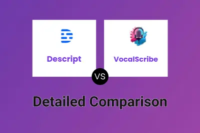 Descript vs VocalScribe Detailed comparison features, price