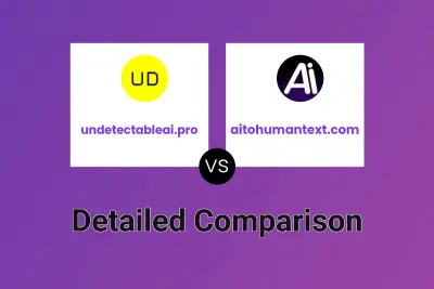 undetectableai.pro vs aitohumantext.com