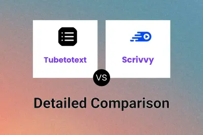 Tubetotext vs Scrivvy