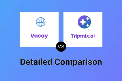 Vacay vs Tripmix.ai Detailed comparison features, price